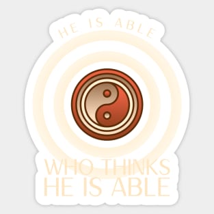 He is able who thinks he is able Sticker